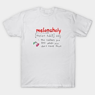 Meloncholy Definition T-Shirt